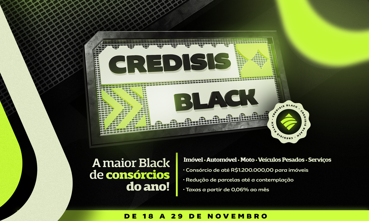 CrediSIS Black 2024 oferece condições especiais em consórcios